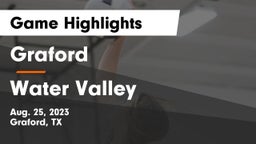 Graford  vs Water Valley  Game Highlights - Aug. 25, 2023