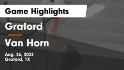 Graford  vs Van Horn  Game Highlights - Aug. 26, 2023