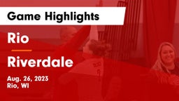 Rio  vs Riverdale Game Highlights - Aug. 26, 2023