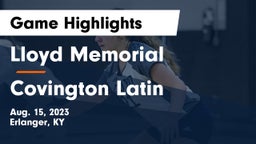 Lloyd Memorial  vs Covington Latin Game Highlights - Aug. 15, 2023