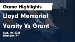 Lloyd Memorial  vs Varsity Vs Grant Game Highlights - Aug. 10, 2023