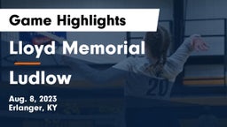 Lloyd Memorial  vs Ludlow  Game Highlights - Aug. 8, 2023