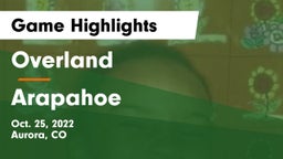Overland  vs Arapahoe  Game Highlights - Oct. 25, 2022