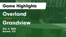 Overland  vs Grandview  Game Highlights - Oct. 3, 2023