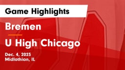 Bremen  vs U High Chicago Game Highlights - Dec. 4, 2023