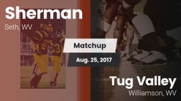 Matchup: Sherman  vs. Tug Valley  2017