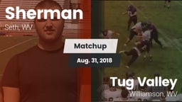 Matchup: Sherman  vs. Tug Valley  2018