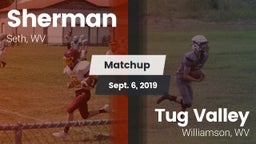 Matchup: Sherman  vs. Tug Valley  2019