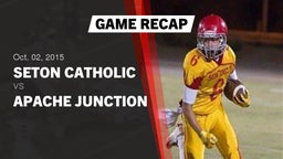 Recap: Seton Catholic  vs. Apache Junction  2015