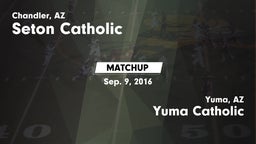 Matchup: Seton Catholic High vs. Yuma Catholic  2016