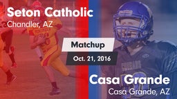 Matchup: Seton Catholic High vs. Casa Grande  2016