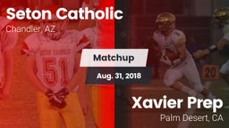 Matchup: Seton Catholic High vs. Xavier Prep  2018