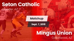 Matchup: Seton Catholic High vs. Mingus Union  2018