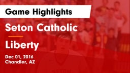 Seton Catholic  vs Liberty Game Highlights - Dec 01, 2016