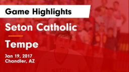 Seton Catholic  vs Tempe Game Highlights - Jan 19, 2017