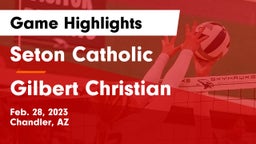 Seton Catholic  vs Gilbert Christian  Game Highlights - Feb. 28, 2023