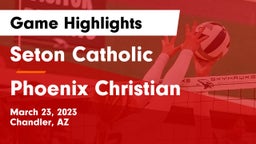 Seton Catholic  vs Phoenix Christian Game Highlights - March 23, 2023