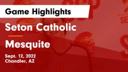 Seton Catholic  vs Mesquite Game Highlights - Sept. 12, 2022
