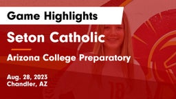 Seton Catholic  vs Arizona College Preparatory  Game Highlights - Aug. 28, 2023