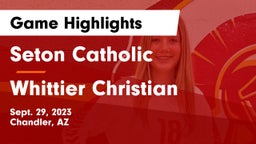 Seton Catholic  vs Whittier Christian  Game Highlights - Sept. 29, 2023