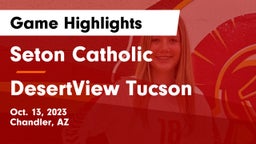 Seton Catholic  vs DesertView Tucson Game Highlights - Oct. 13, 2023