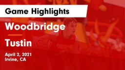 Woodbridge  vs Tustin  Game Highlights - April 2, 2021