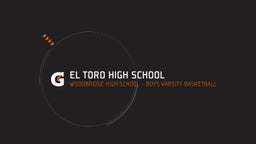 Woodbridge basketball highlights El Toro High School