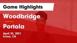 Woodbridge  vs Portola  Game Highlights - April 23, 2021
