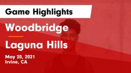 Woodbridge  vs Laguna Hills  Game Highlights - May 20, 2021