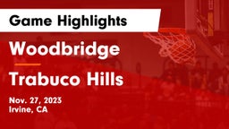 Woodbridge  vs Trabuco Hills Game Highlights - Nov. 27, 2023