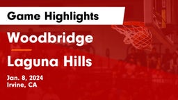 Woodbridge  vs Laguna Hills  Game Highlights - Jan. 8, 2024