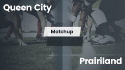 Matchup: Queen City High vs. Prairiland  2016