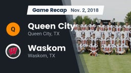 Recap: Queen City  vs. Waskom  2018