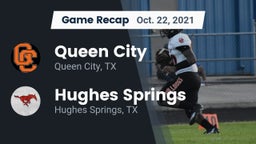 Recap: Queen City  vs. Hughes Springs  2021