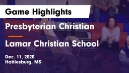 Presbyterian Christian  vs Lamar Christian School Game Highlights - Dec. 11, 2020