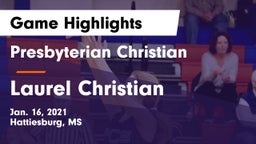 Presbyterian Christian  vs Laurel Christian Game Highlights - Jan. 16, 2021