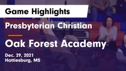 Presbyterian Christian  vs Oak Forest Academy Game Highlights - Dec. 29, 2021