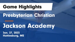 Presbyterian Christian  vs Jackson Academy  Game Highlights - Jan. 27, 2023