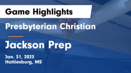 Presbyterian Christian  vs Jackson Prep  Game Highlights - Jan. 31, 2023