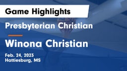 Presbyterian Christian  vs Winona Christian  Game Highlights - Feb. 24, 2023