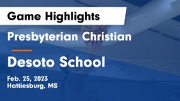 Presbyterian Christian  vs Desoto School Game Highlights - Feb. 25, 2023