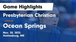 Presbyterian Christian  vs Ocean Springs  Game Highlights - Nov. 20, 2023