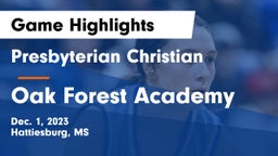 Presbyterian Christian  vs Oak Forest Academy  Game Highlights - Dec. 1, 2023