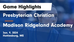 Presbyterian Christian  vs Madison Ridgeland Academy Game Highlights - Jan. 9, 2024