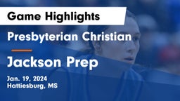 Presbyterian Christian  vs Jackson Prep  Game Highlights - Jan. 19, 2024