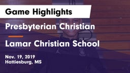 Presbyterian Christian  vs Lamar Christian School Game Highlights - Nov. 19, 2019