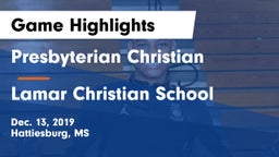 Presbyterian Christian  vs Lamar Christian School Game Highlights - Dec. 13, 2019