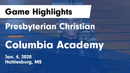 Presbyterian Christian  vs Columbia Academy  Game Highlights - Jan. 4, 2020