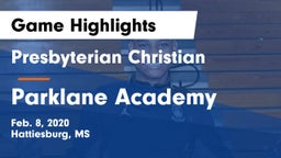 Presbyterian Christian  vs Parklane Academy  Game Highlights - Feb. 8, 2020