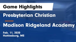 Presbyterian Christian  vs Madison Ridgeland Academy Game Highlights - Feb. 11, 2020